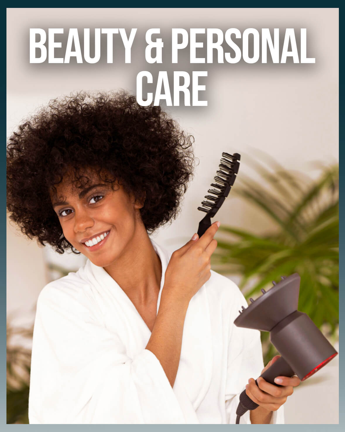 Beauty & Personal Care